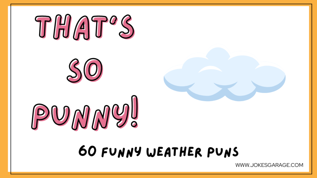 60 Funny Weather Puns