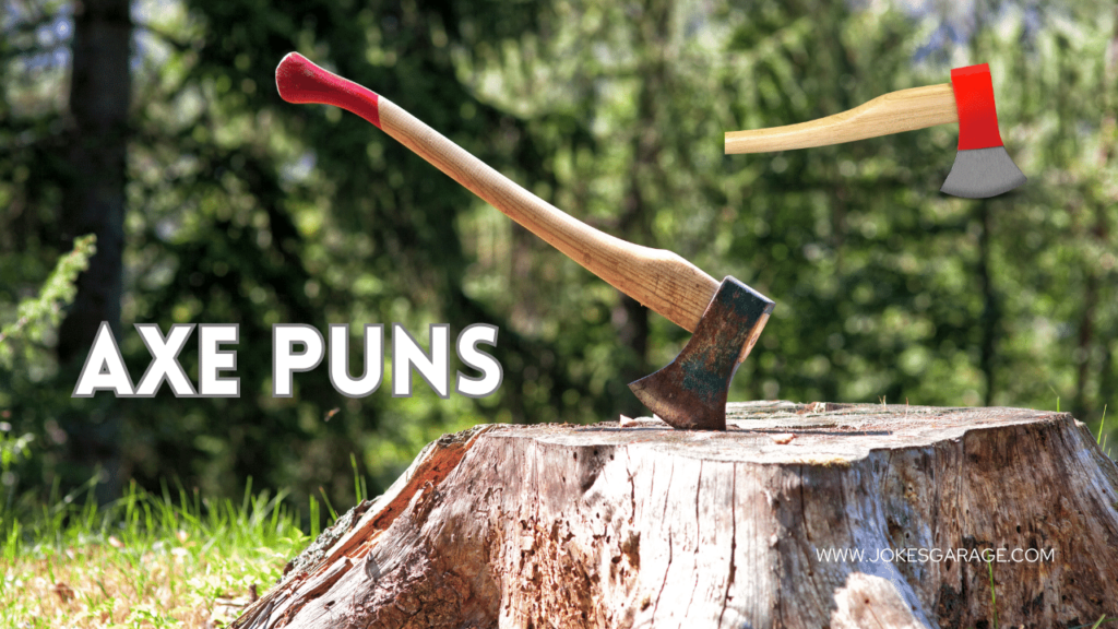 Axe Puns