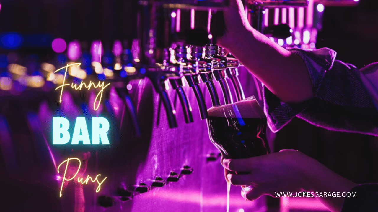 Bar Puns Funny 131 One Liners Jokes Garage