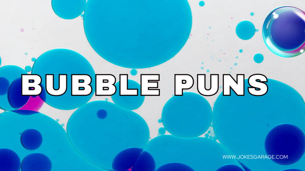 Bubble Puns