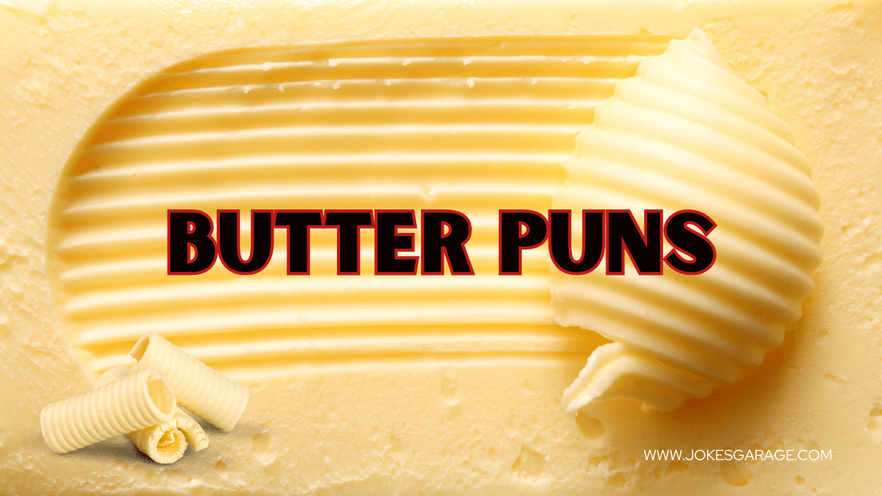 77 Butter Puns Funny Jokes Garage