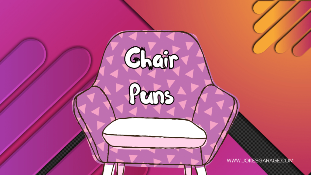 Chair Puns