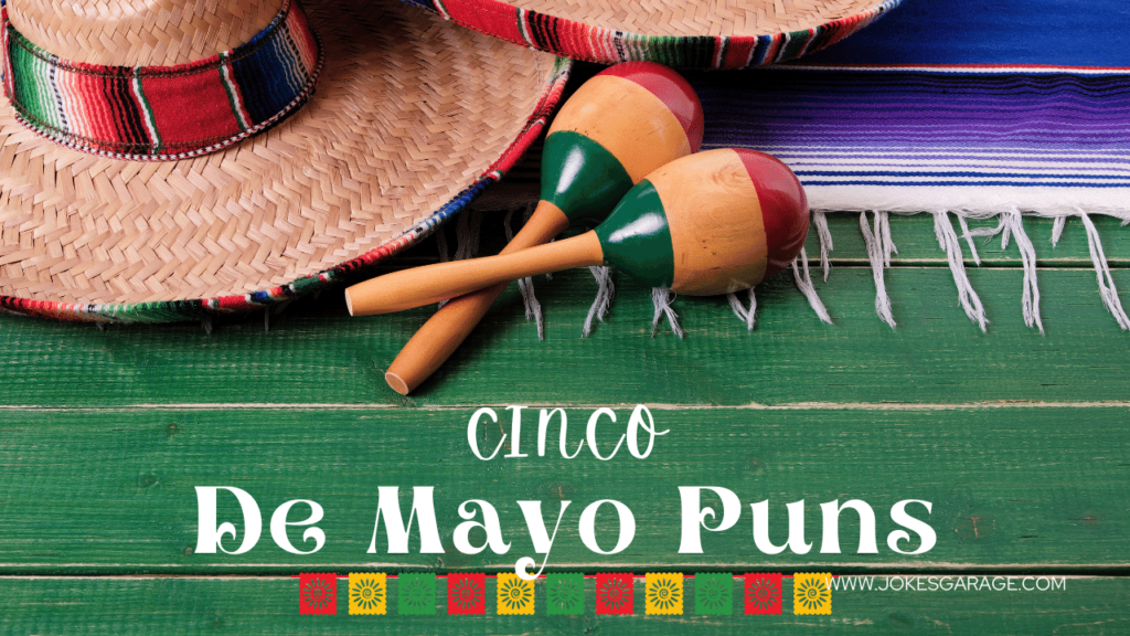 Cinco de Mayo Puns