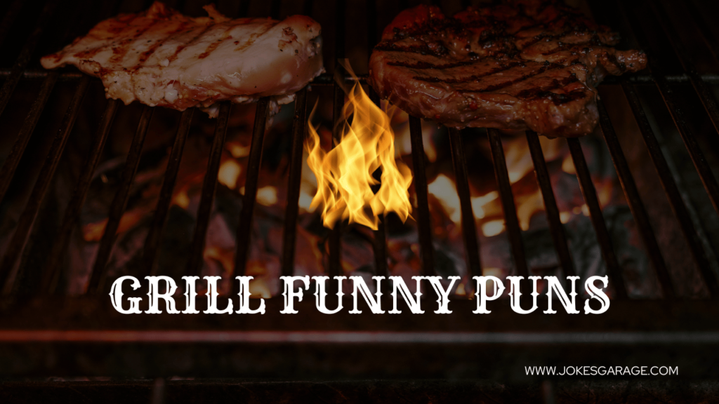 Grill Puns