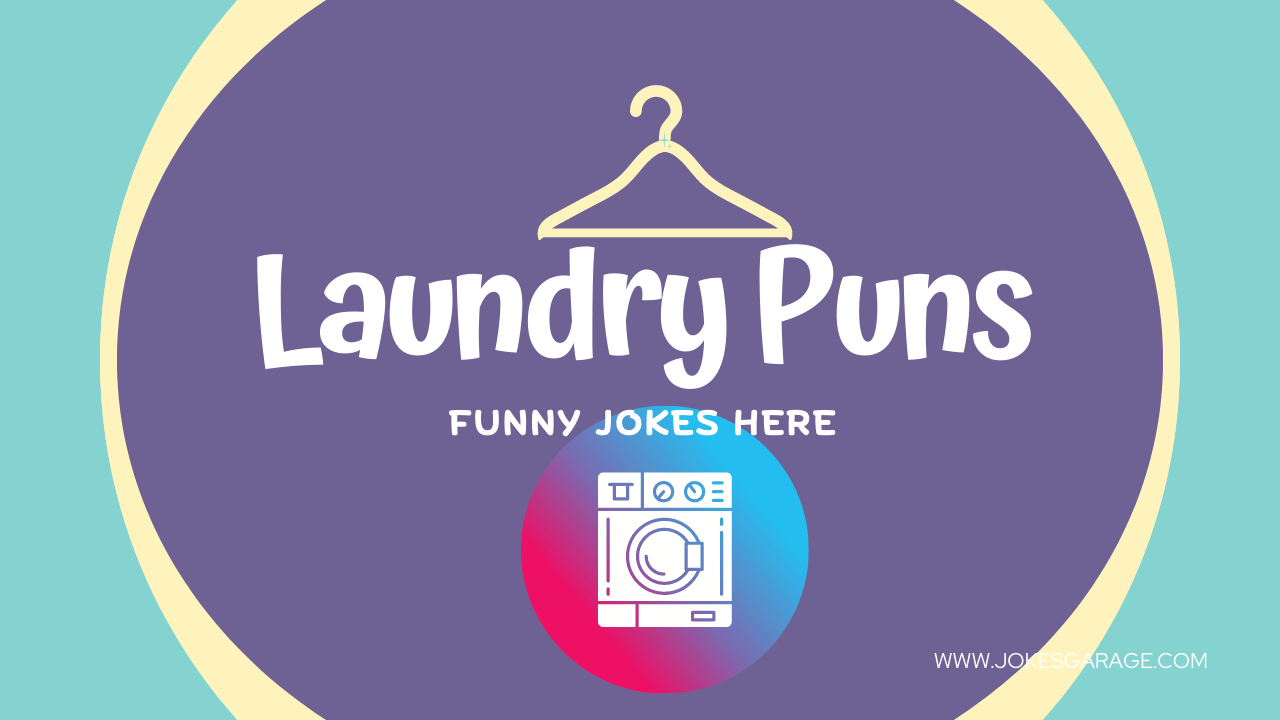 58 Laundry Puns One Liners Jokes Garage