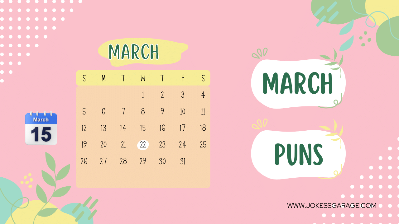 80 Funny March Puns Jokes Garage