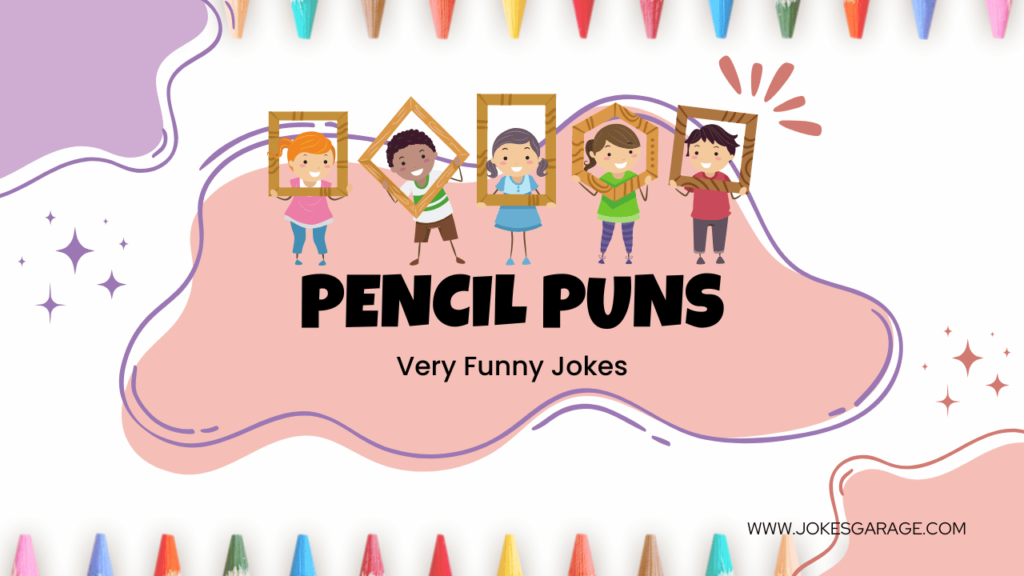 Pencil Puns