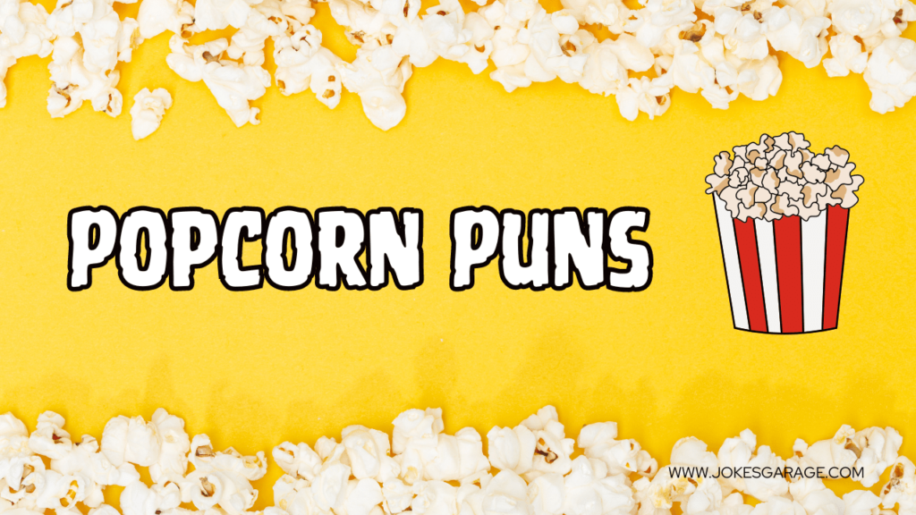 Popcorn Puns