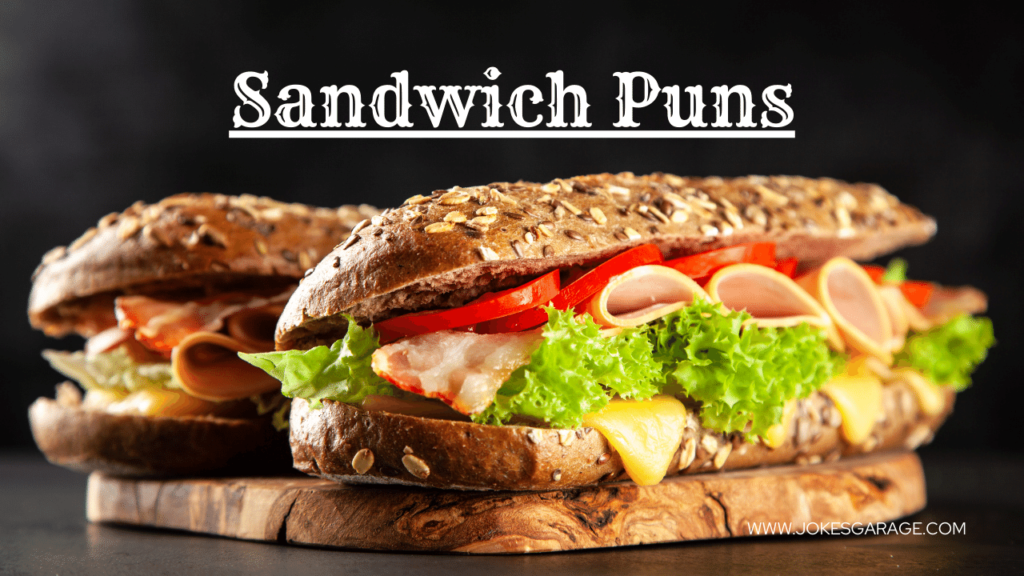 Sandwich Puns