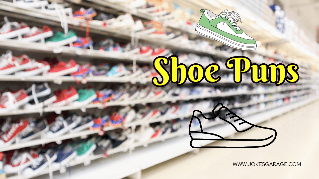 88 Funny Shoe Puns Jokes Garage