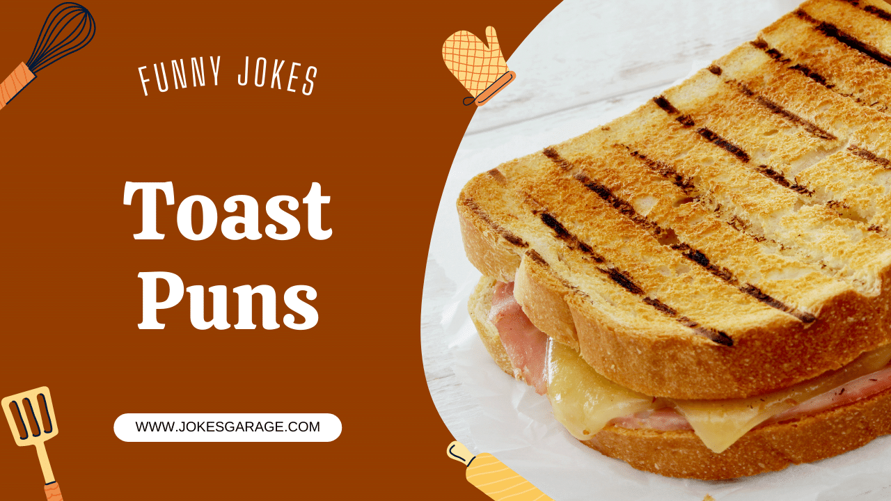 133 Crunchy Toast Puns Jokes Garage