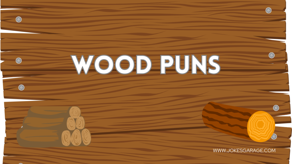 Wood Puns