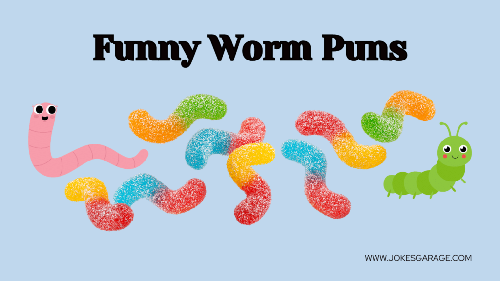 Worm Puns