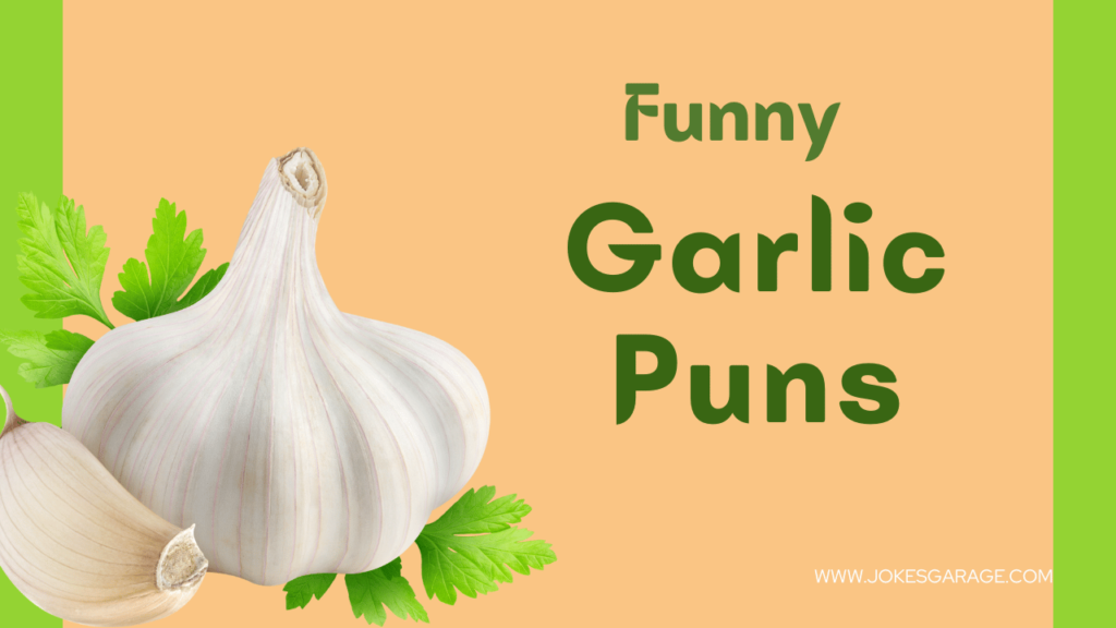 Garlic Puns