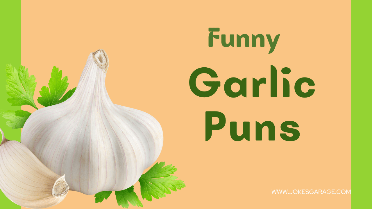 116 Short Garlic Puns - Jokes Garage