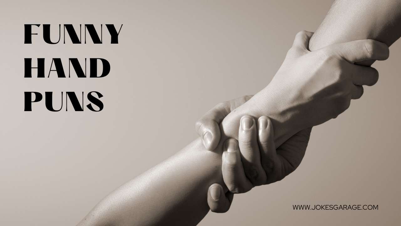 64 Funny Hand Puns Jokes Garage