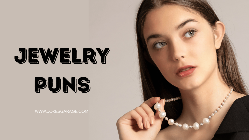 Jewelry Puns