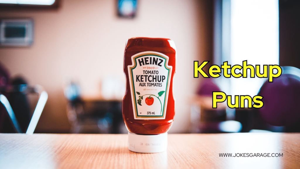 Ketchup Puns