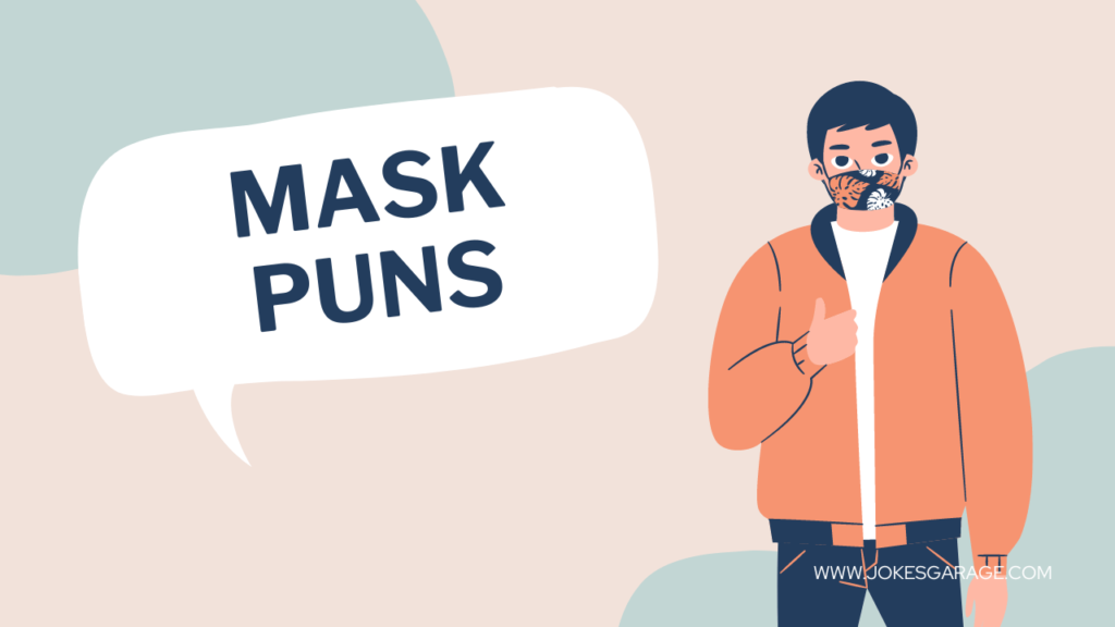 Mask Puns