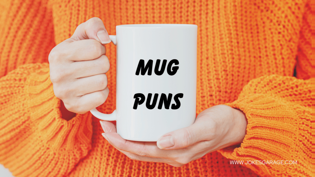 Mug Puns