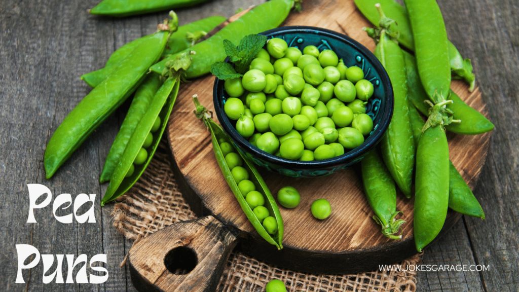 Pea Puns