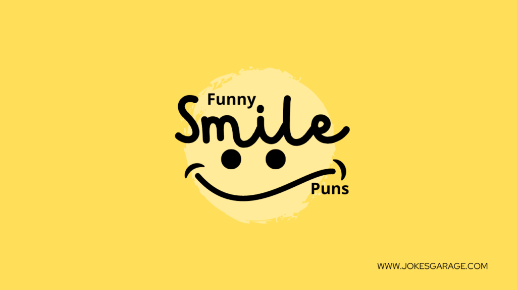 Smile Puns