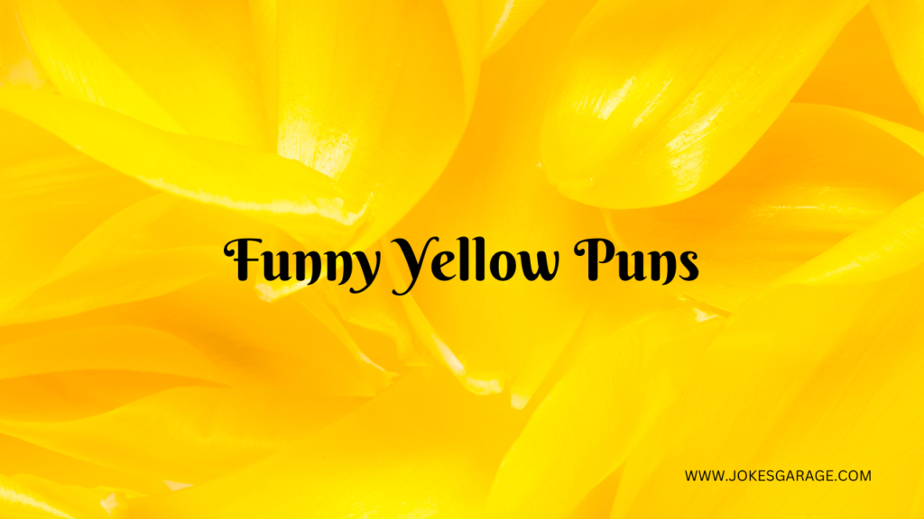 Yellow Puns