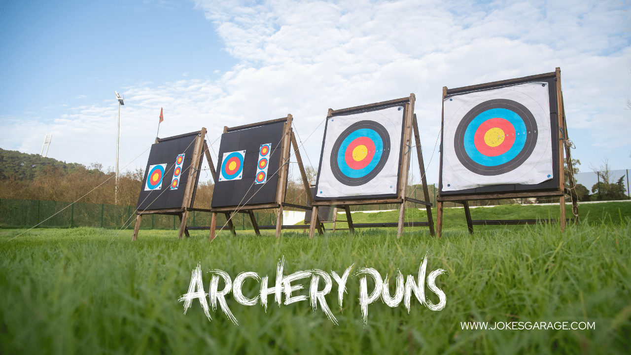 59 Archery Puns One Liners Jokes Garage