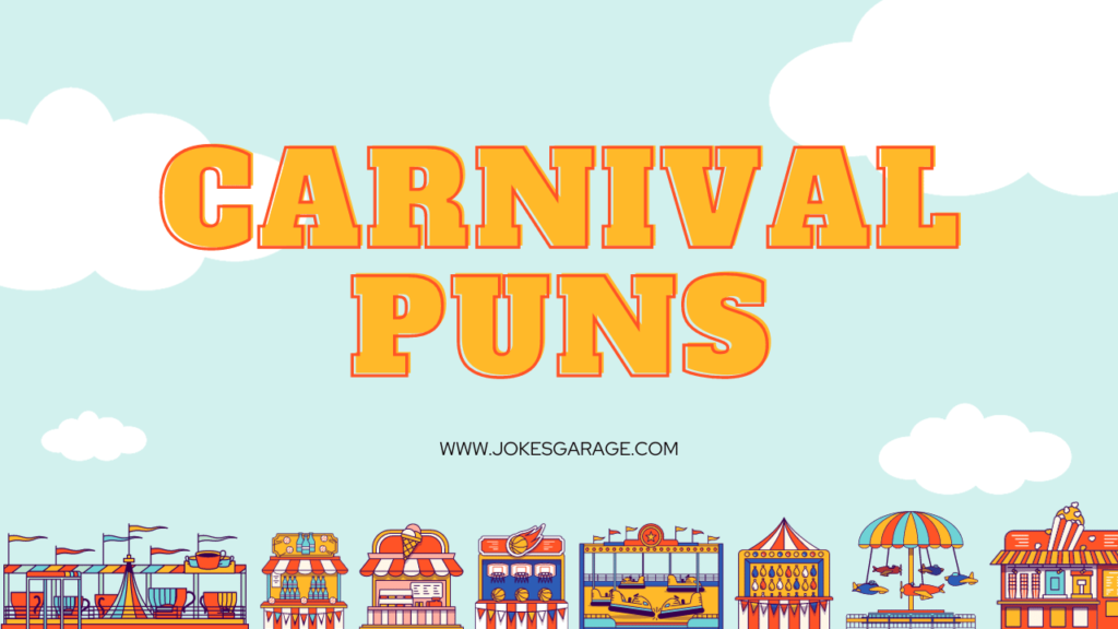 Carnival Puns