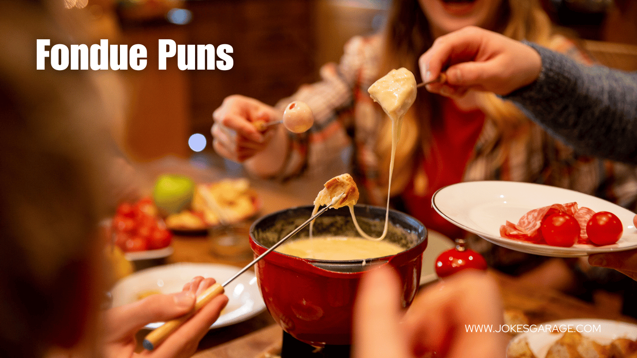 74 Funny Fondue Puns Jokes Garage