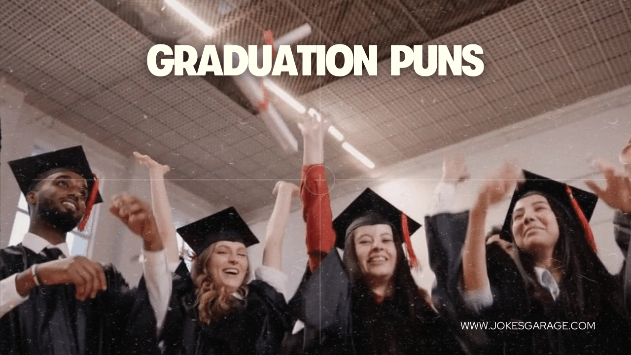 79 University Graduation Puns Jokes Garage