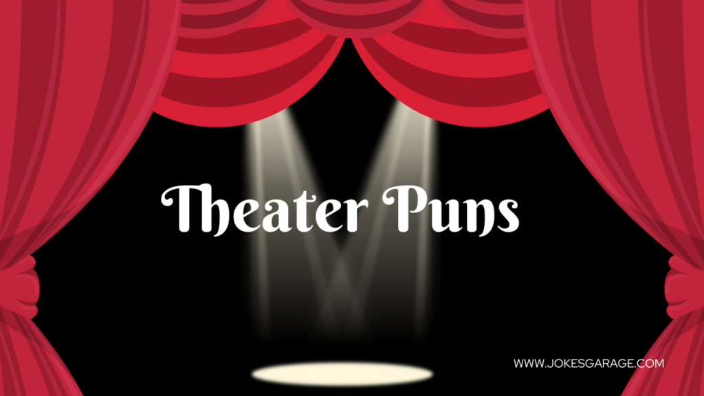 Theater Puns