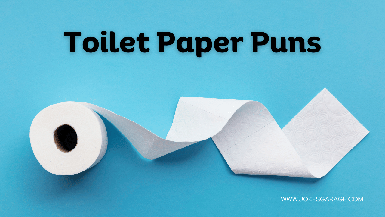 55 Short Toilet Paper Puns Jokes Garage 55-short-toilet-paper-puns-jokes-garage