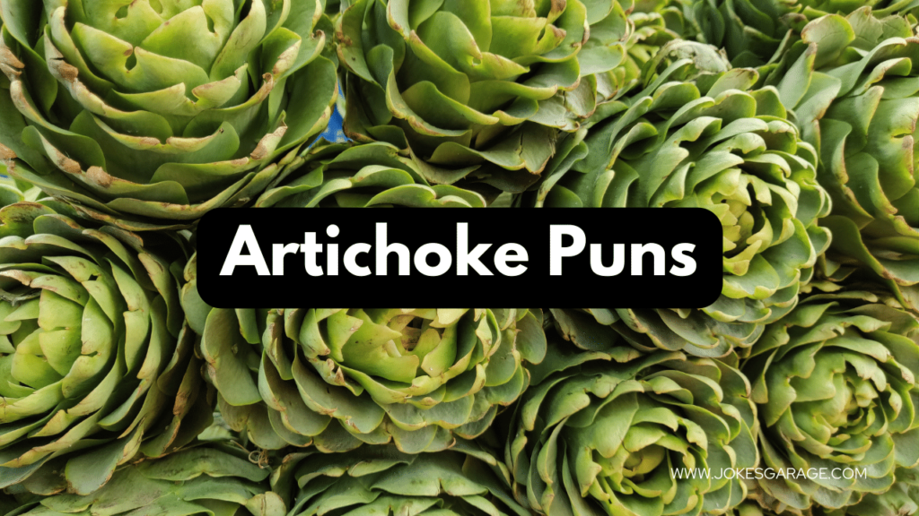 Artichoke Puns