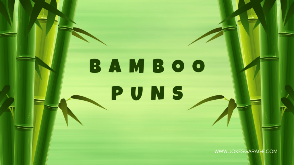 Bamboo Puns