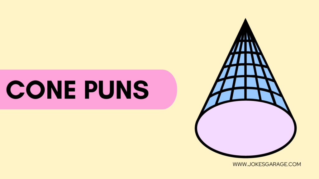 Cone Puns