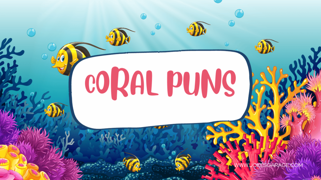Coral Puns