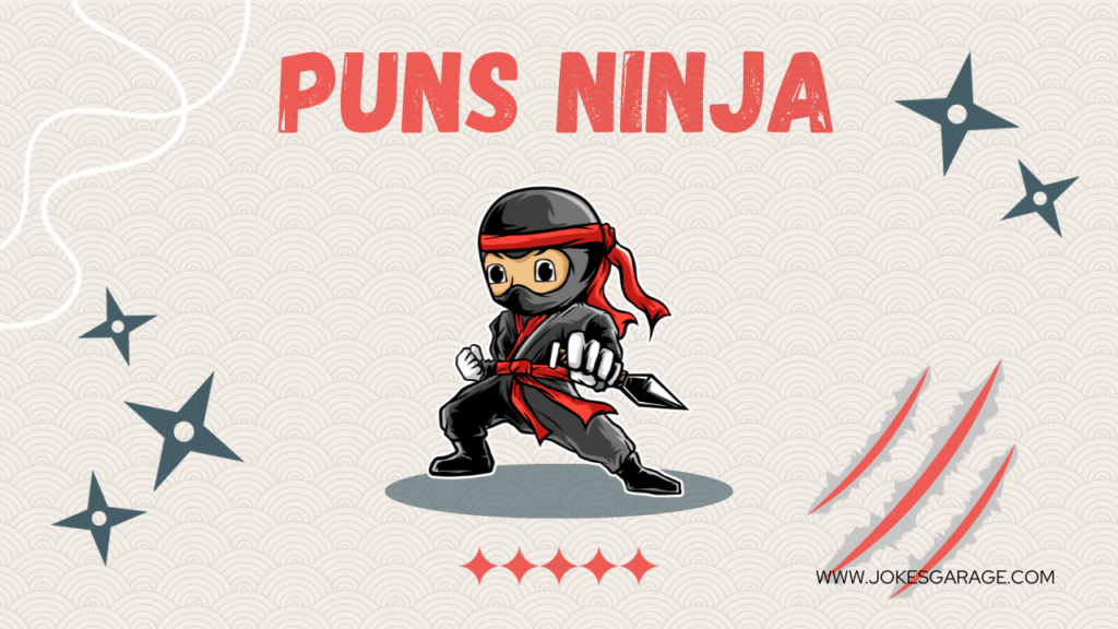 Ninja Puns