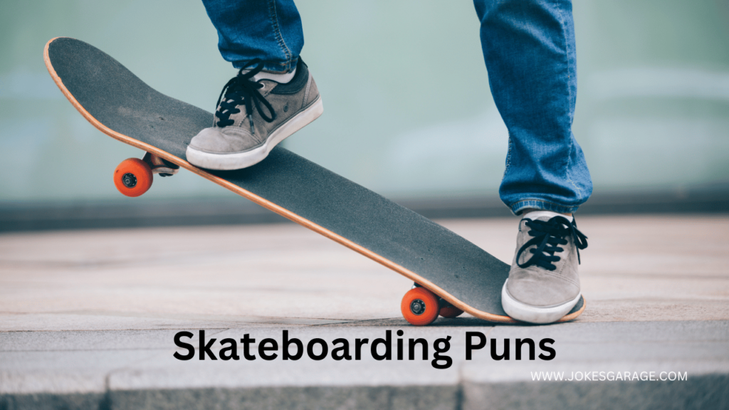 Skateboarding Puns