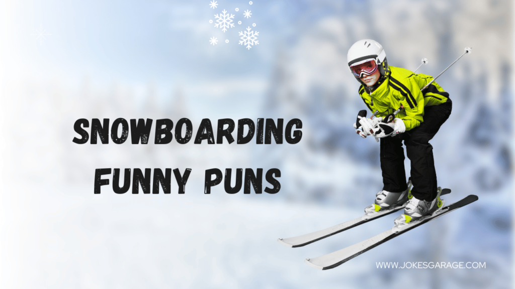 Snowboarding Puns