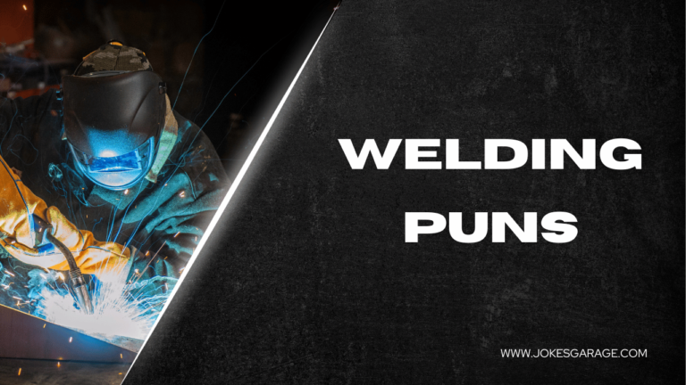 Welding Puns